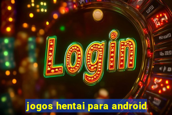 jogos hentai para android